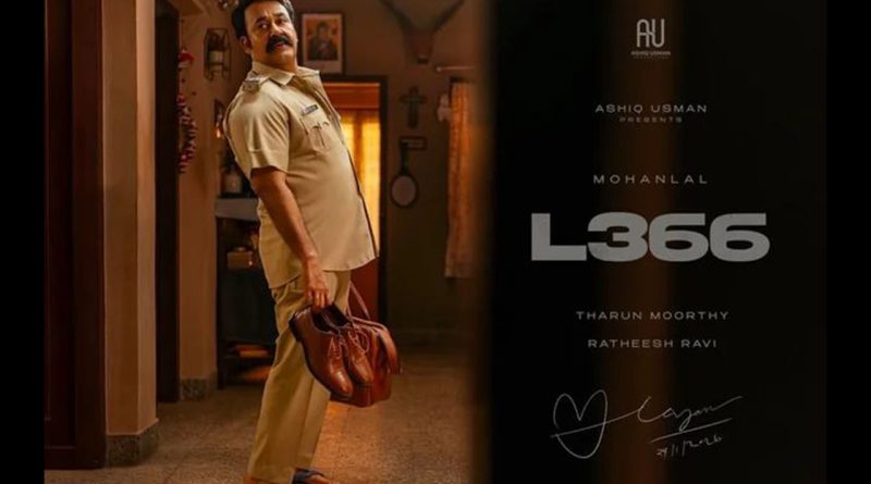 തരുൺ മൂർത്തി – മോഹൻലാൽ ചിത്രത്തിൻ്റെ അണിയറയിൽ (L366 )